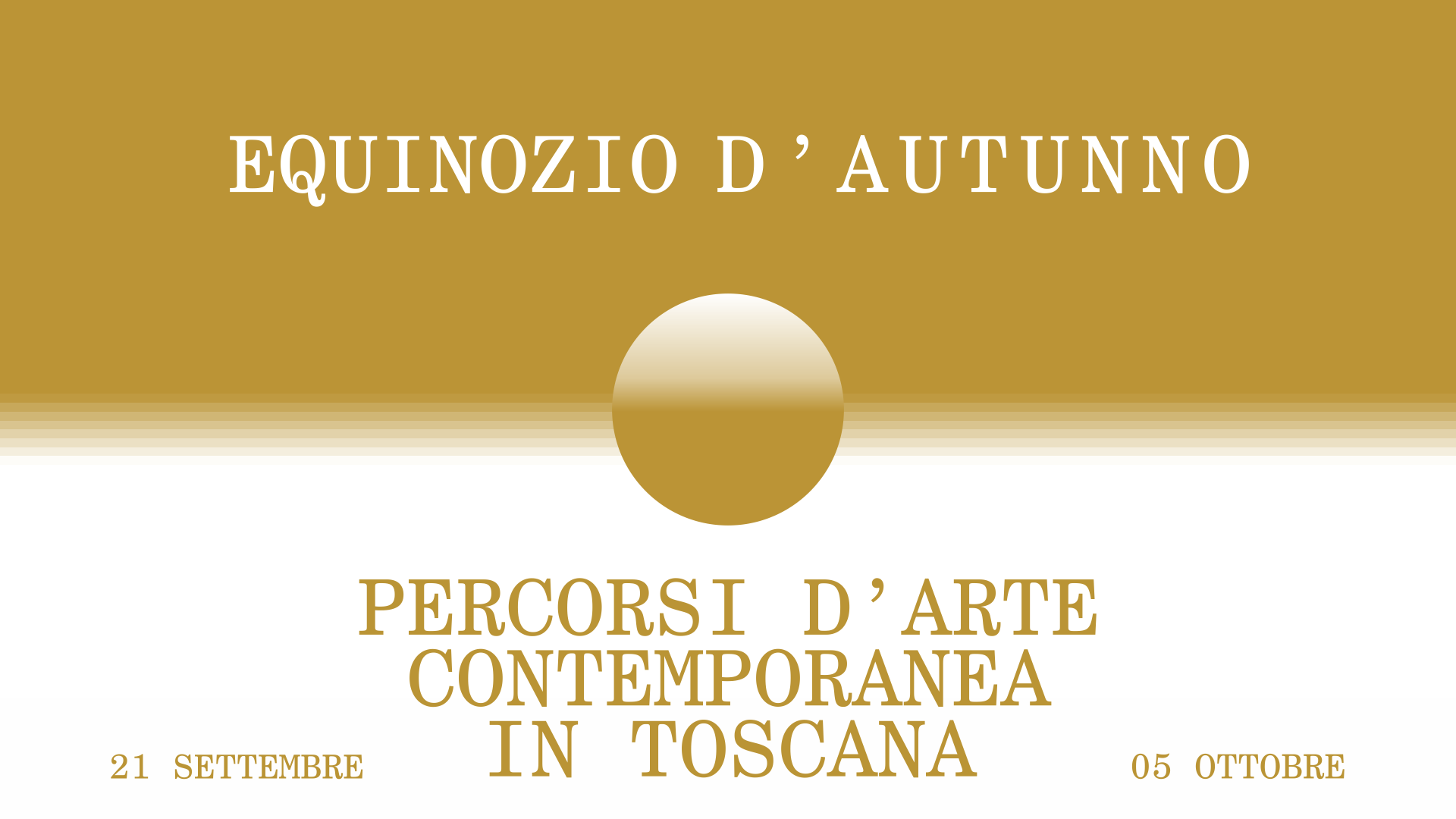 EQUINOZIO D'AUTUNNO, Percorsi d'arte contemporanea in Toscana